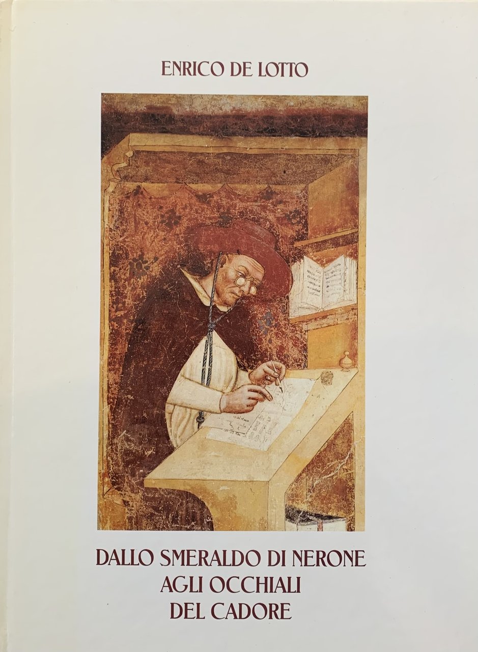 DALLO SMERALDO DI NERONE AGLI OCCHIALI DEL CADORE