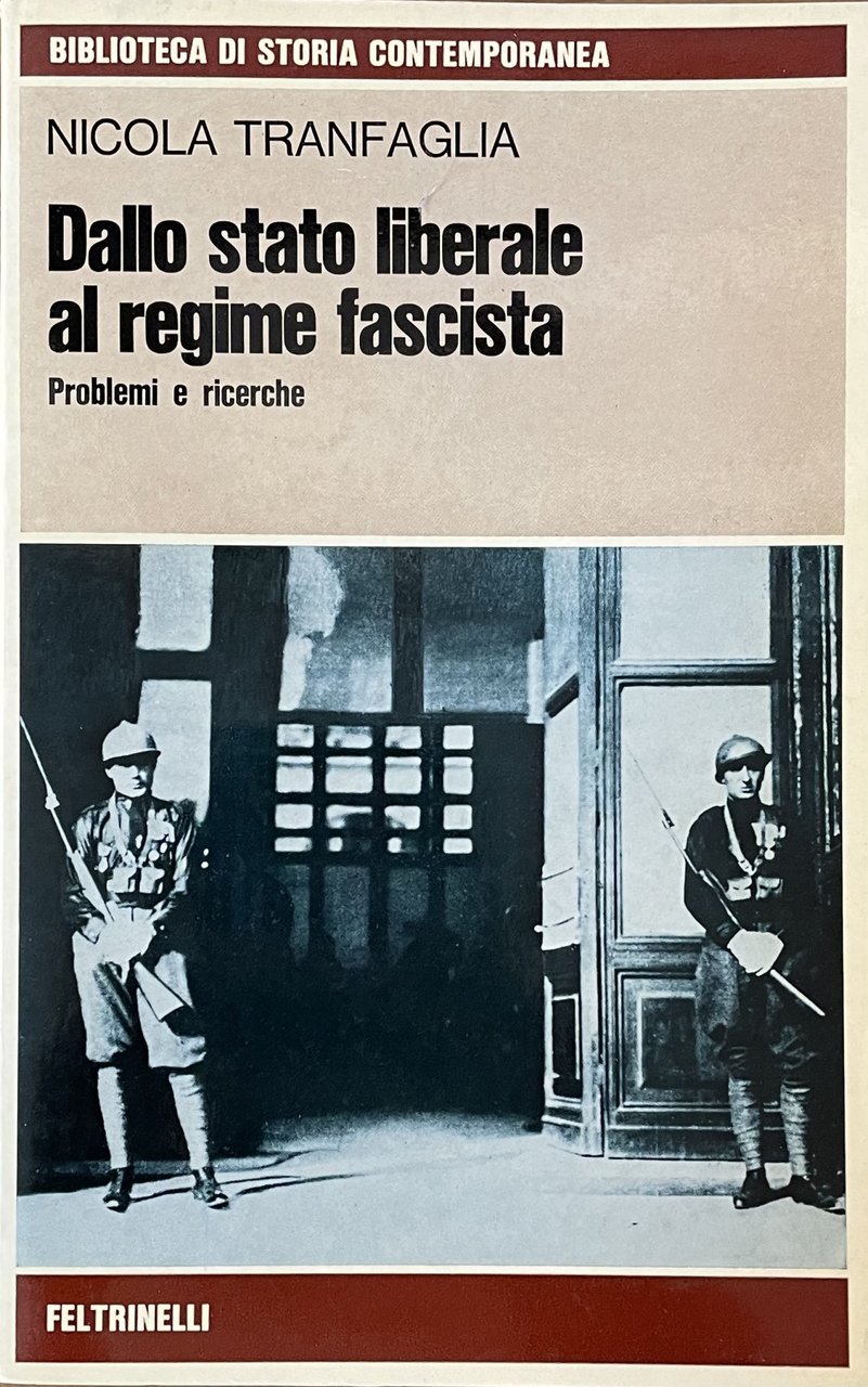 DALLO STATO LIBERALE AL REGIME FASCISTA. PROBLEMI E RICERCHE