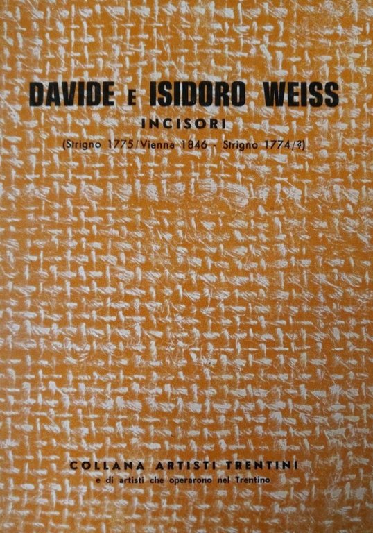 DAVIDE E ISIDORO WEISS. INCISORI