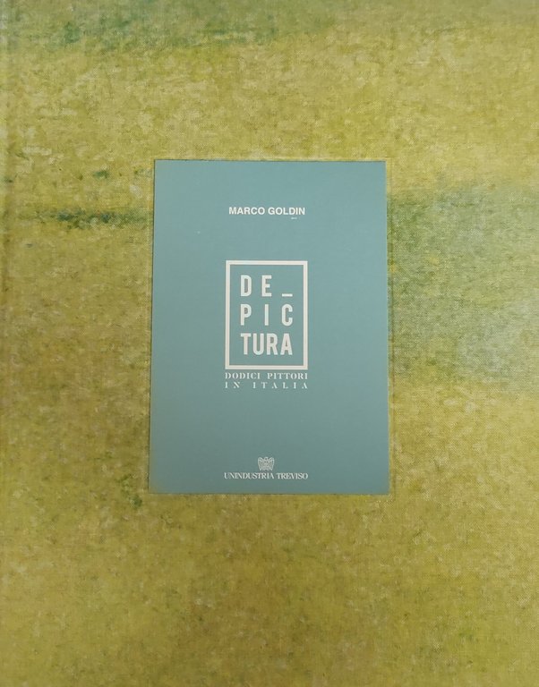 DE PICTURA. DODICI PITTORI IN ITALIA