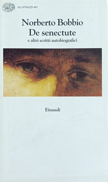 DE SENECTUTE E ALTRI SCRITTI AUTOBIOGRAFICI
