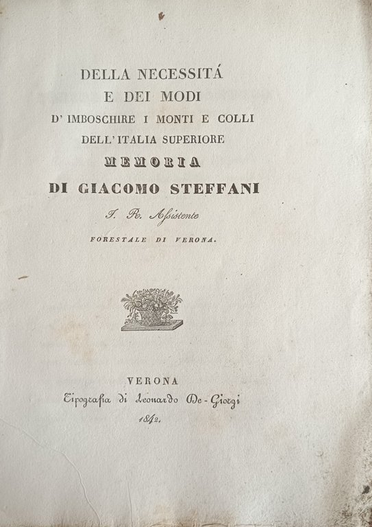 DELLA NECESSITÀ E DEI MODI D' IMBOSCHIRE I MONTI E …