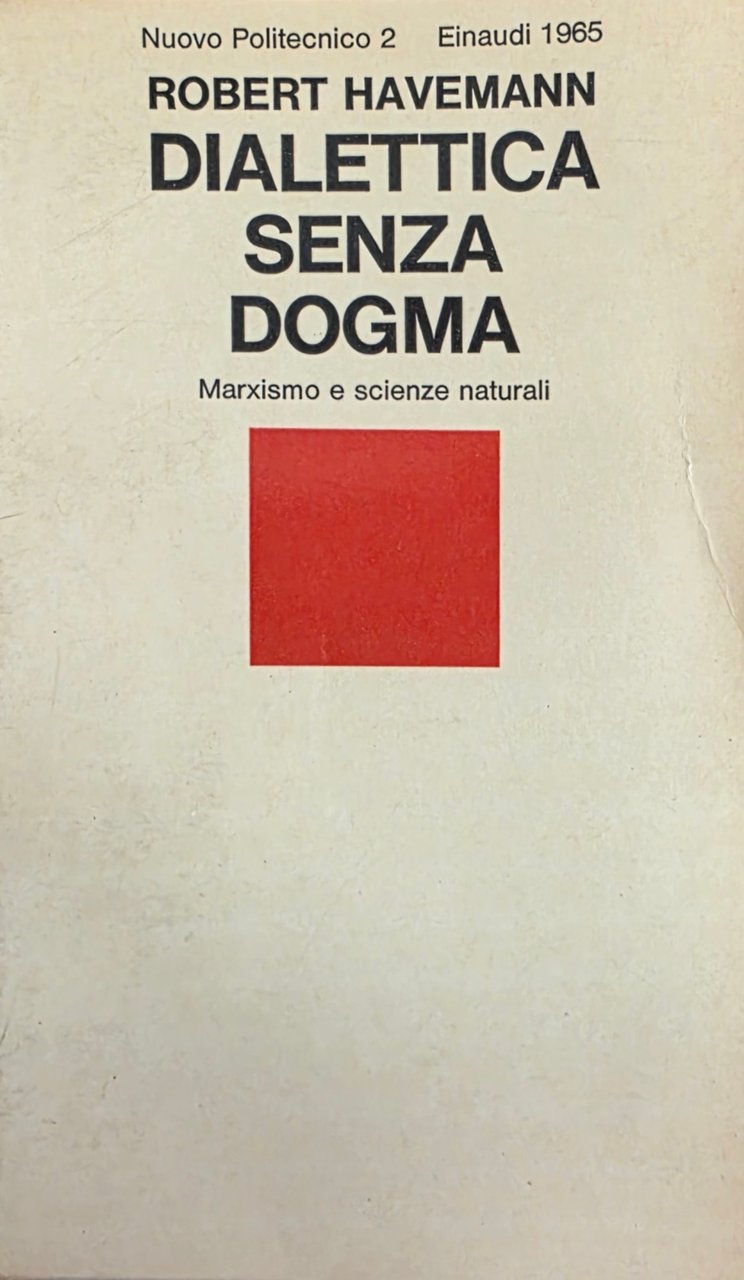DIALETTICA SENZA DOGMA. MARXISMO E SCIENZE NATURALI