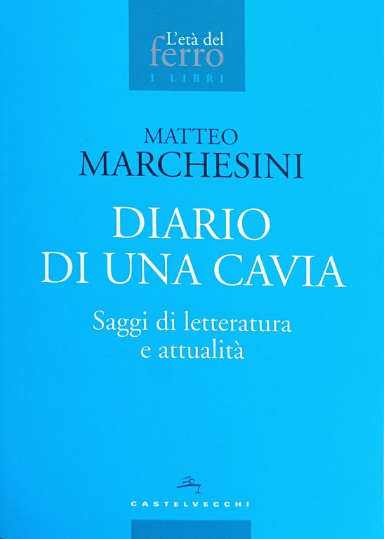 DIARIO DI UNA CAVIA. SAGGI DI LETTERATURA E ATTUALITA'