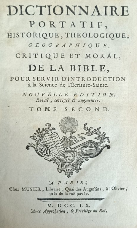 DICTIONNAIRE PORTATIF, HISTORIQUE, THEOLOGIQUE, GEOGRAPHIQUE, CRITIQUE ET MORAL, DE LA …