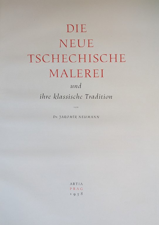 DIE NEUE TSCHECHISCHE MALEREI UND IHRE KLASSISCHE TRADITION