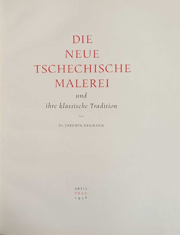 DIE NEUE TSCHECHISCHE MALEREI UND IHRE KLASSISCHE TRADITION