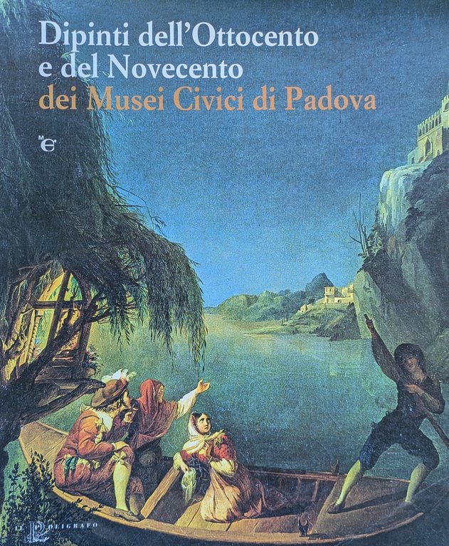 DIPINTI DELL'OTTOCENTO E DEL NOVECENTO DEI MUSEI CIVICI DI PADOVA