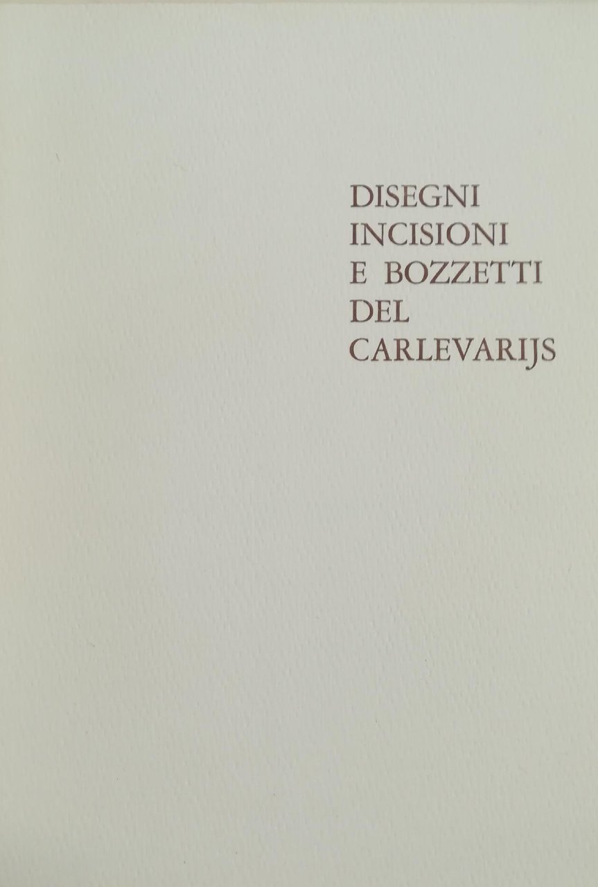 DISEGNI INCISIONI E BOZZETTI DEL CARLEVARIJS