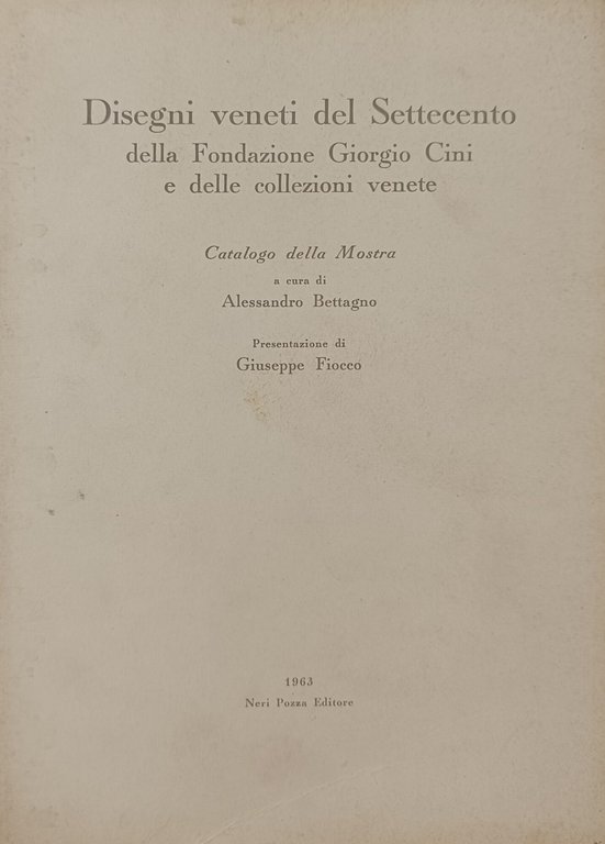 DISEGNI VENETI DEL SETTECENTO DELLA FONDAZIONE GIORGIO CINI E DELLE …