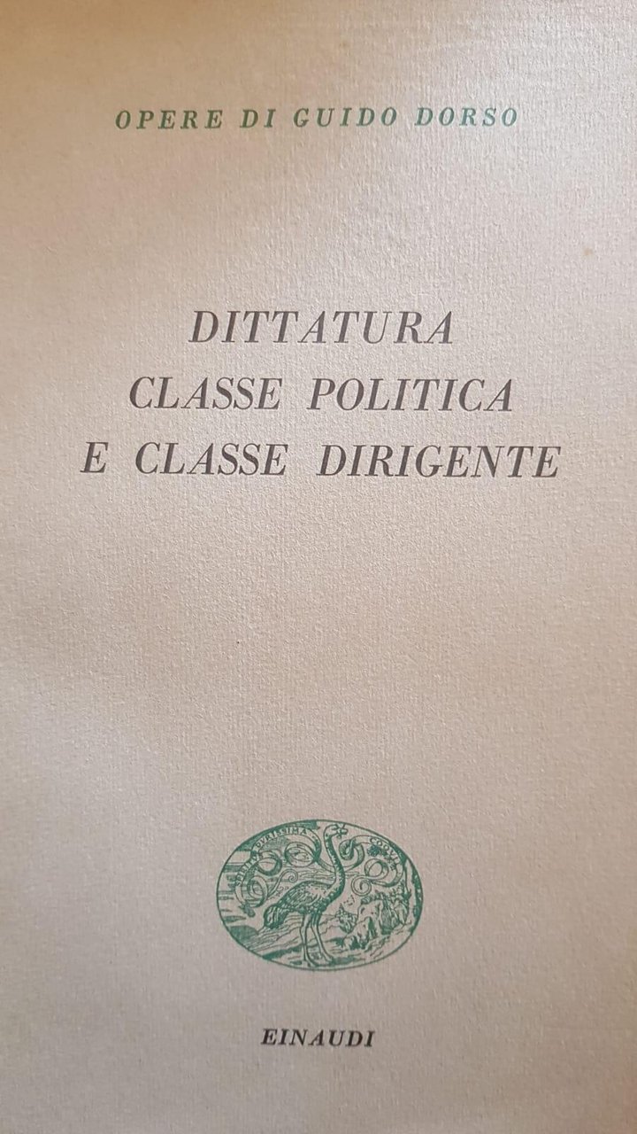DITTATURA CLASSE POLITICA E CLASSE DIRIGENTE