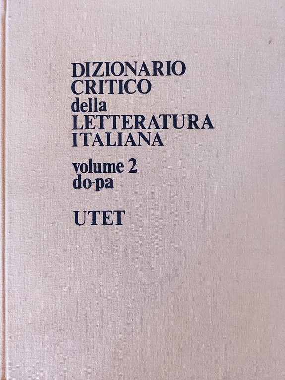 DIZIONARIO CRITICO DELLA LETTERATURA ITALIANA