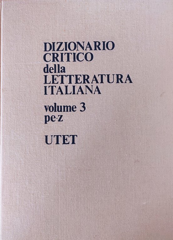 DIZIONARIO CRITICO DELLA LETTERATURA ITALIANA