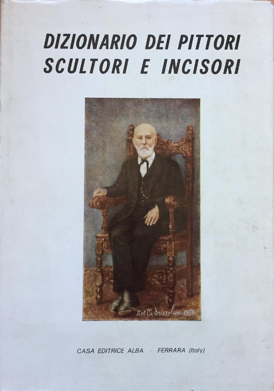 DIZIONARIO DEI PITTORI SCULTORI E INCISORI