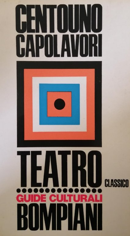 DIZIONARIO DI CENTOUNO CAPOLAVORI DEL TEATRO CLASSICO