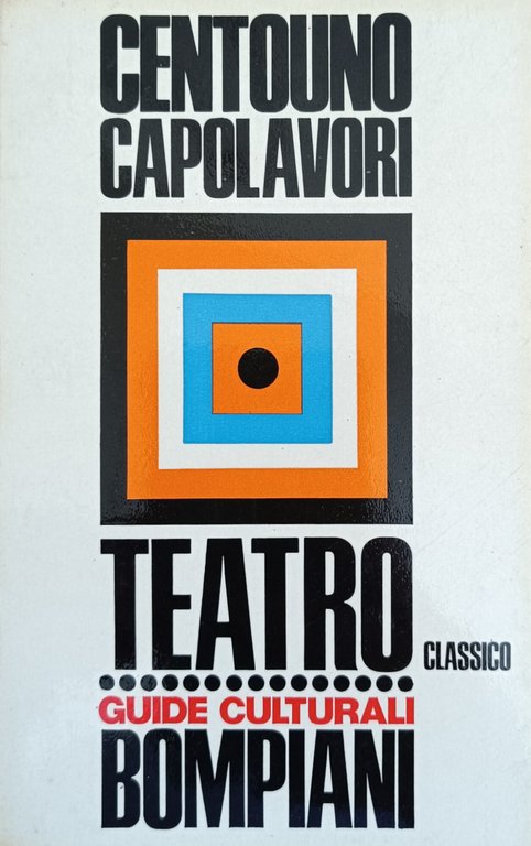 DIZIONARIO DI CENTOUNO CAPOLAVORI DEL TEATRO CLASSICO