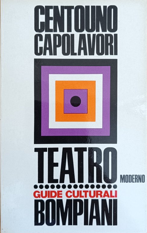 DIZIONARIO DI CENTOUNO CAPOLAVORI DEL TEATRO MODERNO