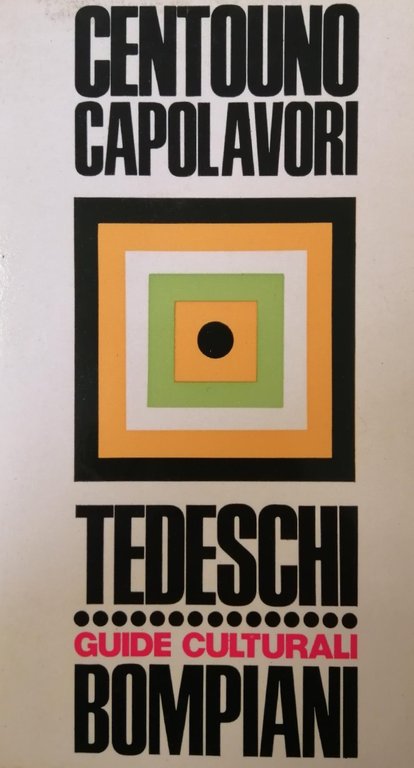 DIZIONARIO DI CENTOUNO CAPOLAVORI DELLA LETTERATURA TEDESCA