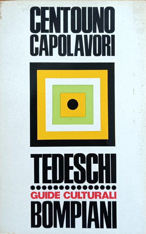 DIZIONARIO DI CENTOUNO CAPOLAVORI DELLA LETTERATURA TEDESCA