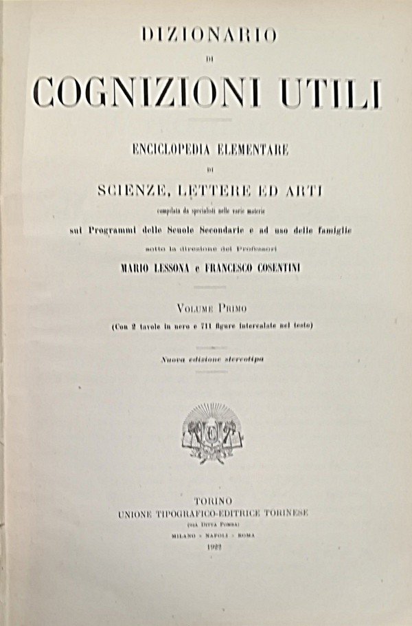 DIZIONARIO DI COGNIZIONI UTILI. ENCICLOPEDIA ELEMENTARE DI SCIENZE, LETTERE ED …