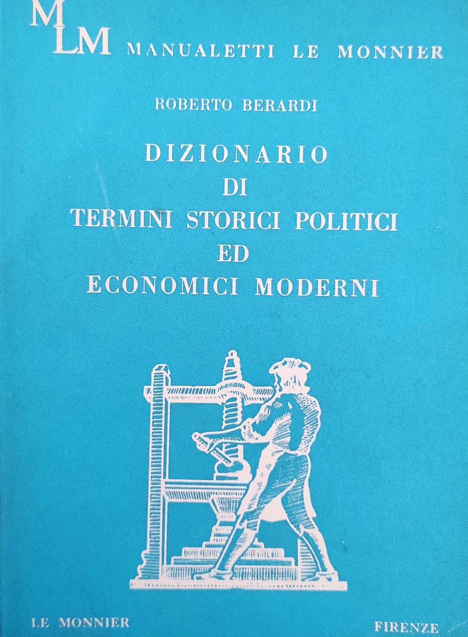 DIZIONARIO DI TERMINI STORICI POLITICI ED ECONOMICI MODERNI