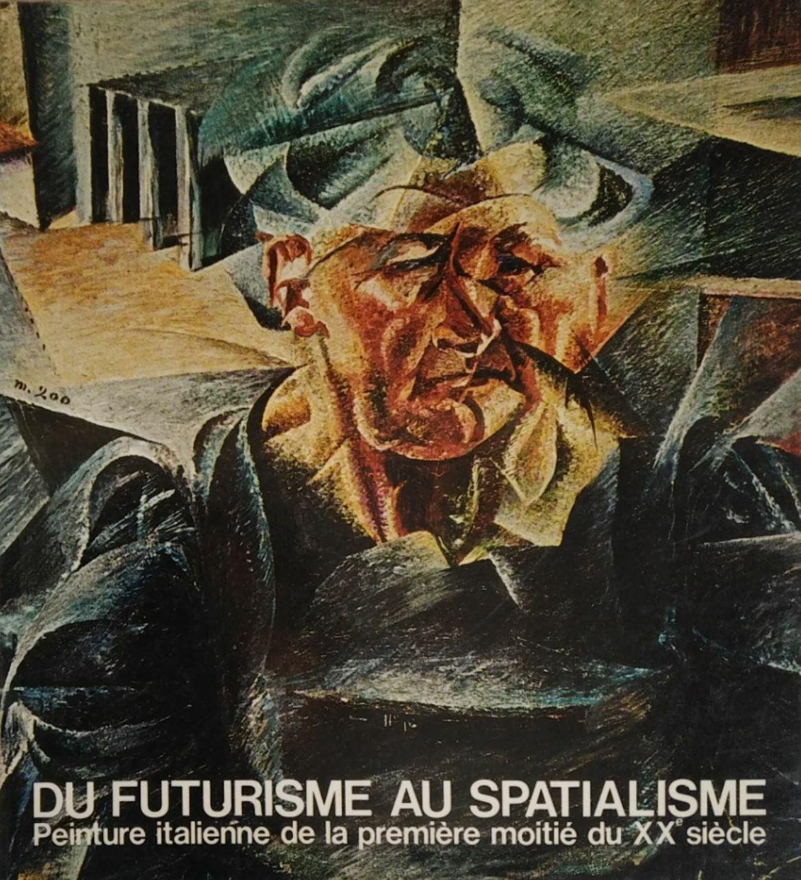 DU FUTURISME AU SPATIALISME. PEINTURE ITALIENNE DE LA PREMIERE MOITE …