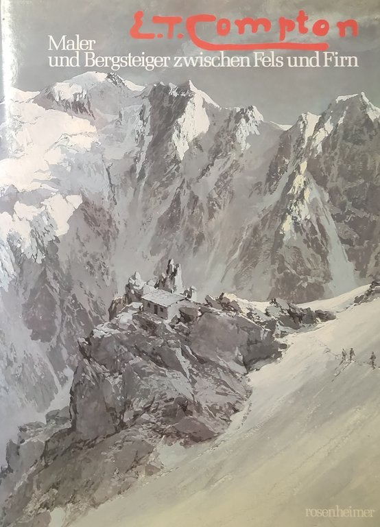 E. T. COMPTON. MALER UND BERGSTEIGER ZWISCHEN FELS UND FIRN | Immagine Gallery 4