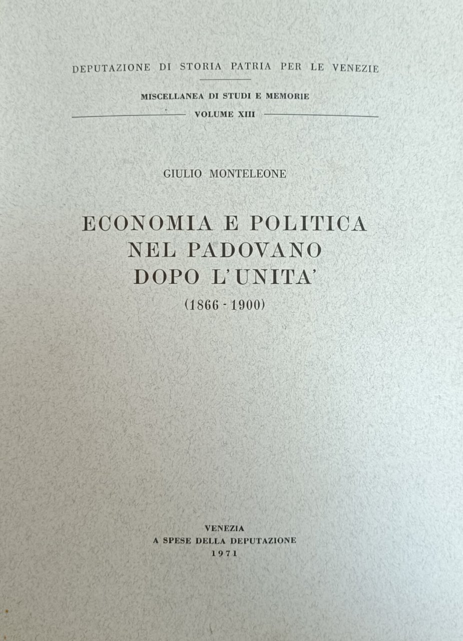 ECONOMIA E POLITICA NEL PADOVANO DOPO L'UNITÀ (1866 - 1900)