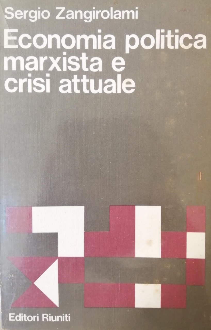 ECONOMIA POLITICA MARXISTA E CRISI ATTUALE