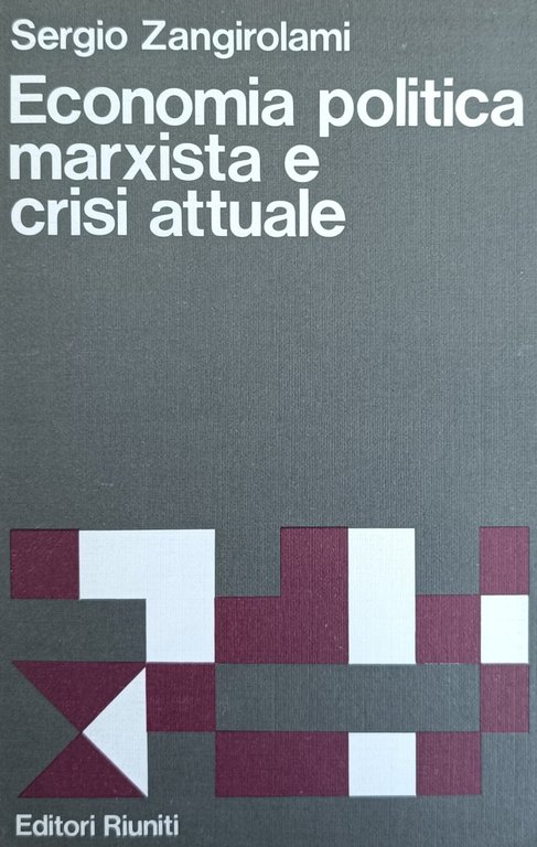 ECONOMIA POLITICA MARXISTA E CRISI ATTUALE