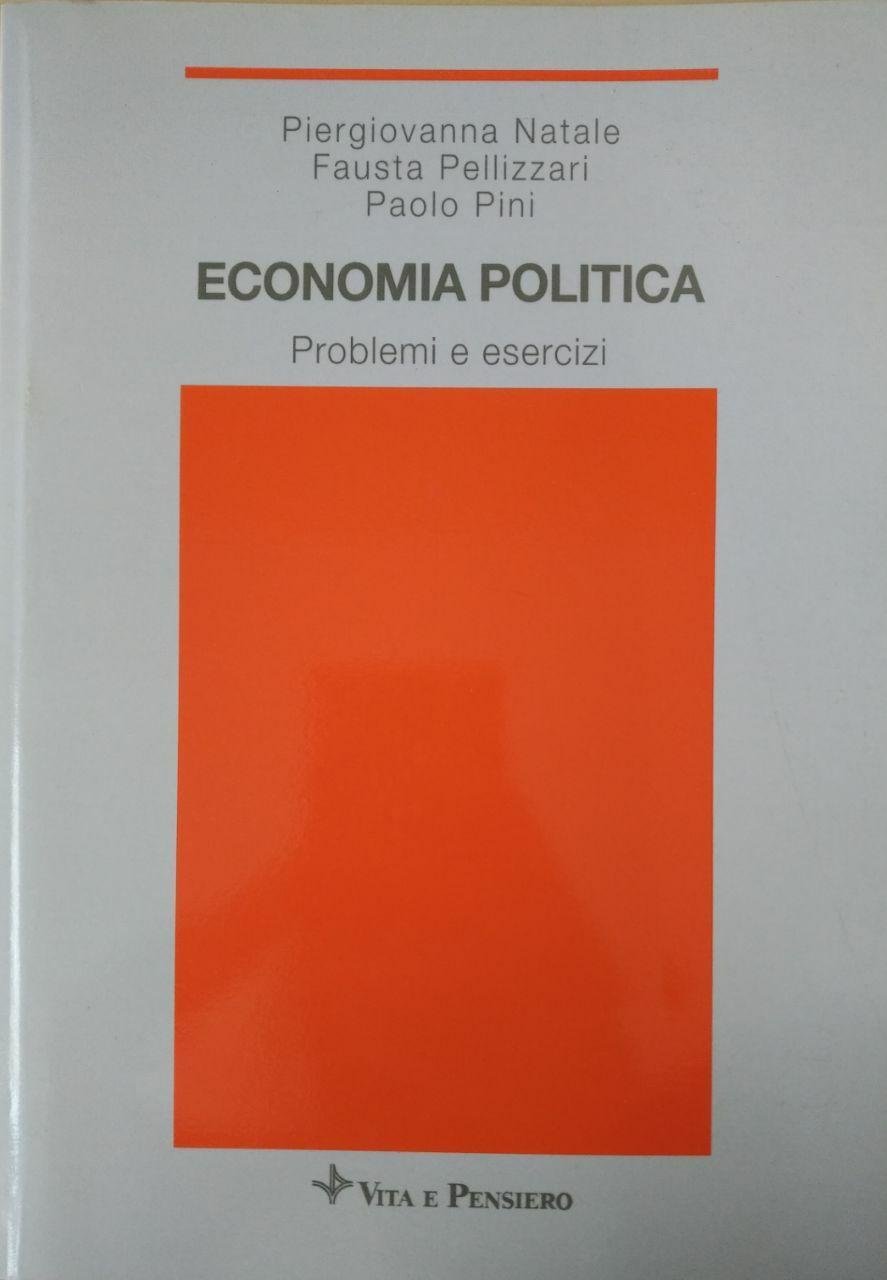 ECONOMIA POLITICA. PROBLEMI E ESERCIZI