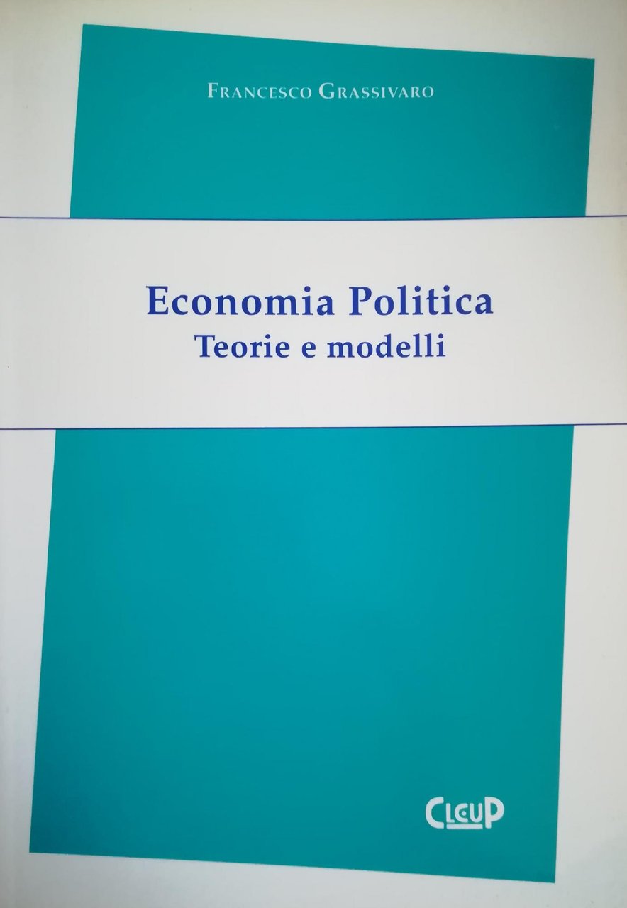 ECONOMIA POLITICA. TEORIE E MODELLI