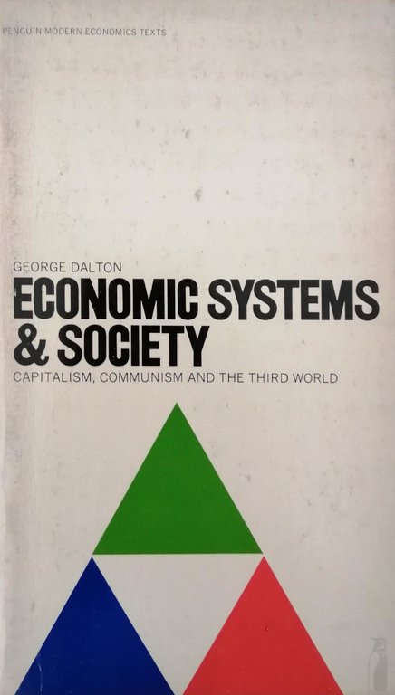 ECONOMICS SYSTEM &amp; SOCIETY: CAPITALISM, COMMUNISM AND THE THIRD WORLD