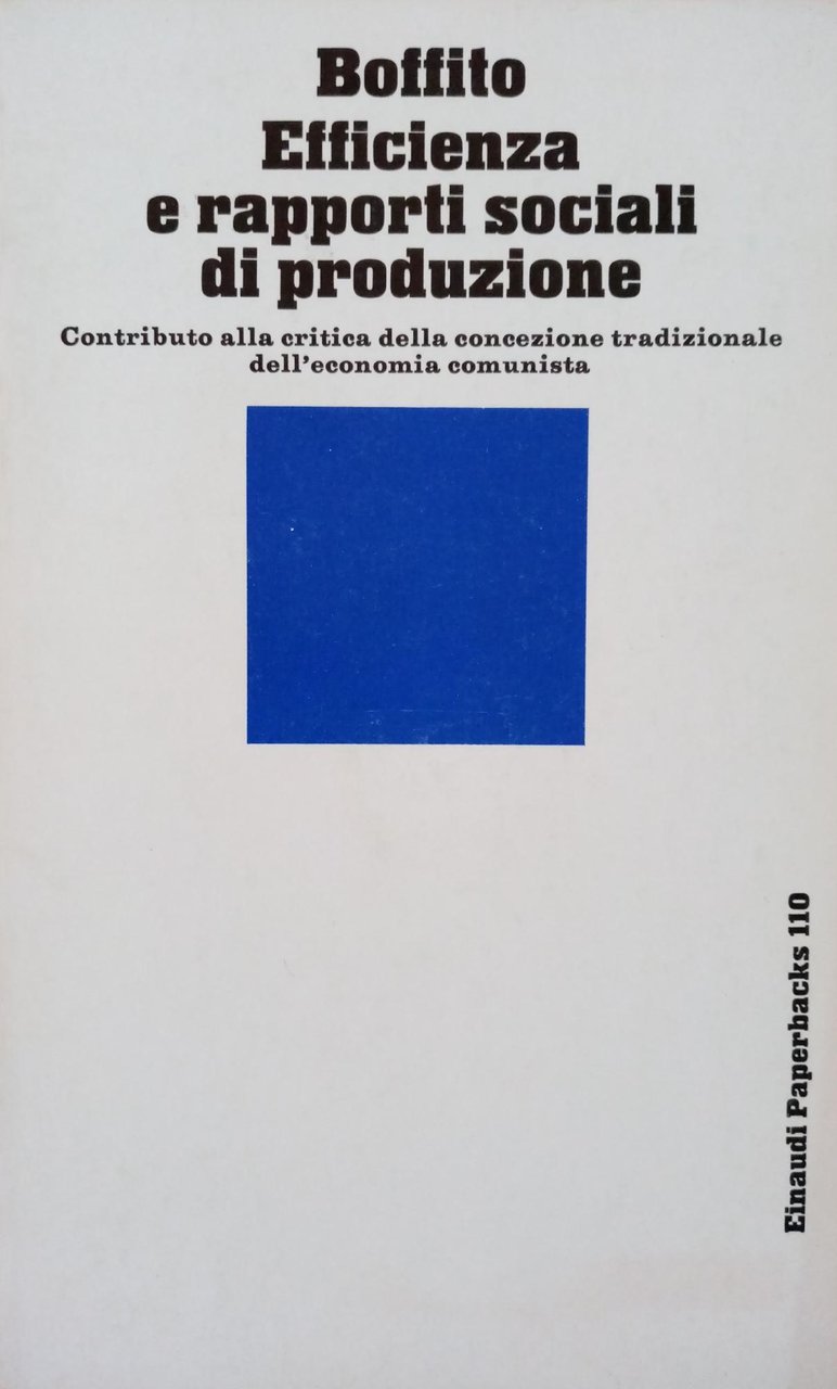 EFFICIENZA E RAPPORTI SOCIALI DI PRODUZIONE. CONTRIBUTO ALLA CRITICA DELLA …