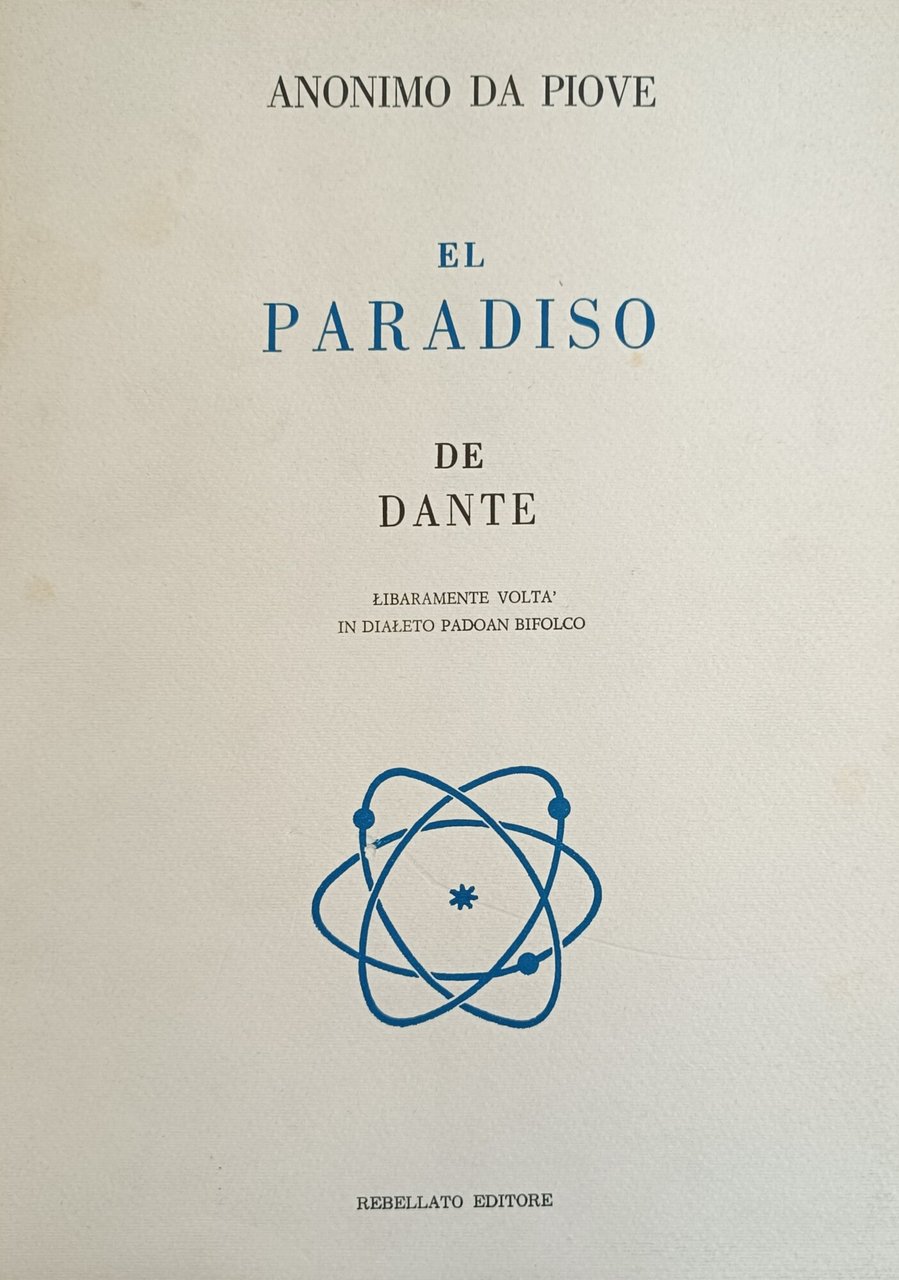 EL PARADISO DE DANTE. LIBERAMENTE VOLTA' IN DIALETO PADOAN BIFOLCO
