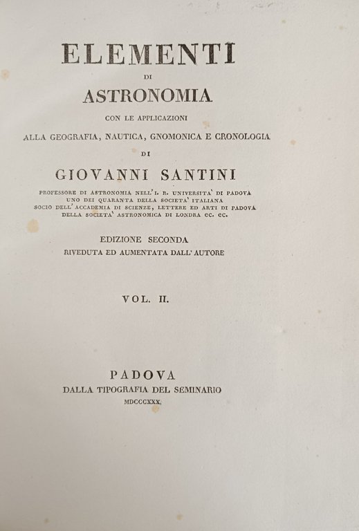 ELEMENTI DI ASTRONOMIA CON LE APPLICAZIONI ALLA GEOGRAFIA, NAUTICA, GNOMONICA …