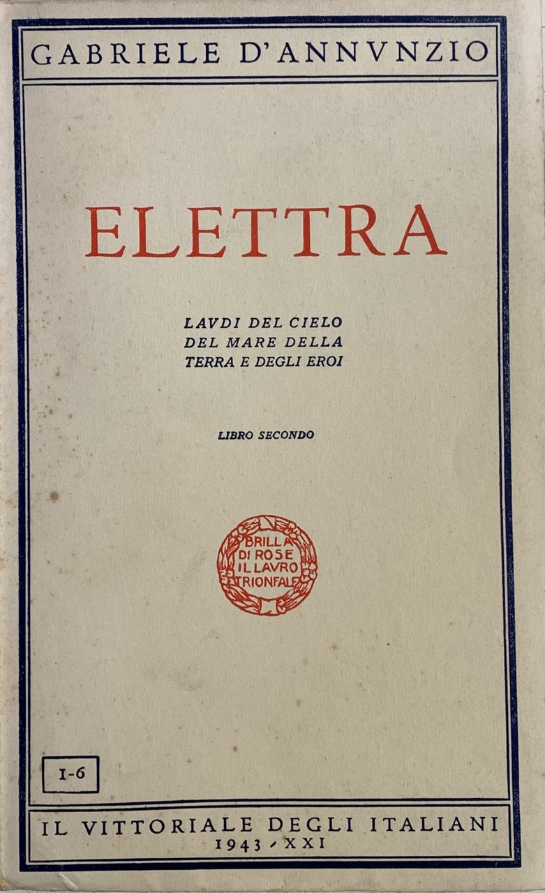 ELETTRA. LAUDI DEL CIELO DEL MARE DELLA TERRA E DEGLI …