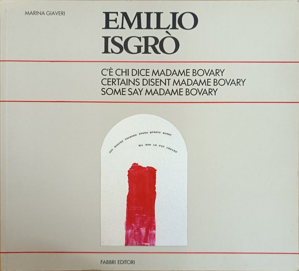 EMILIO ISGRO'. C'E' CHI DICE MADAME BOVARY