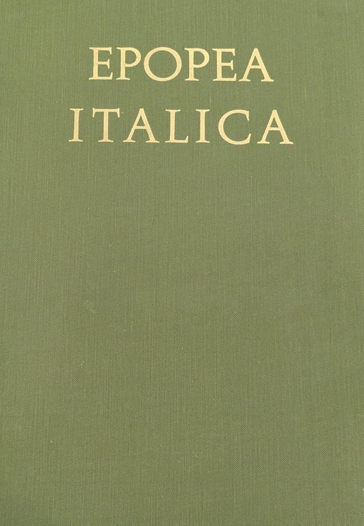 EPOPEA ITALICA. CENT' ANNI DI GLORIOSO CAMMINO