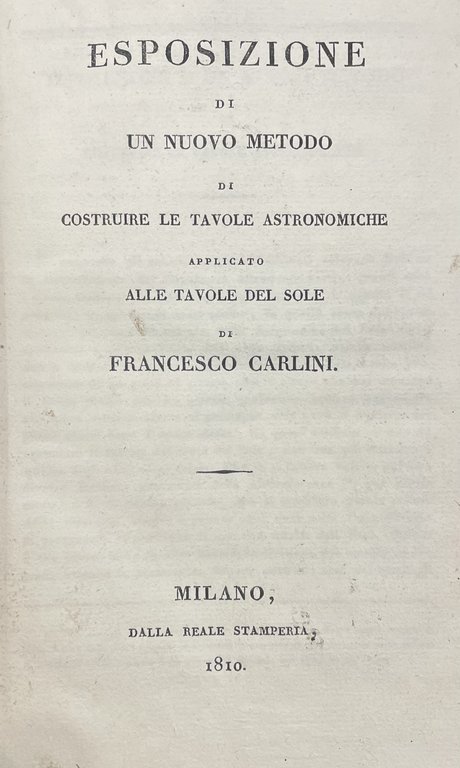 ESPOSIZIONE DI UN NUOVO METODO DI COSTRUIRE LE TAVOLE ASTRONOMICHE | Immagine Gallery 2
