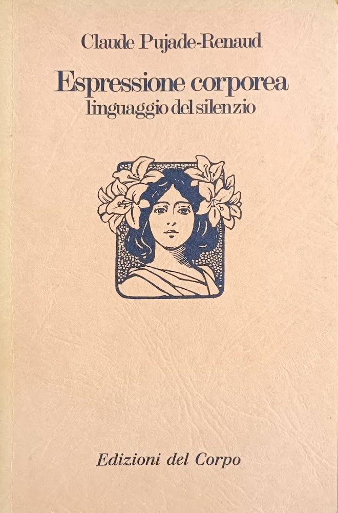 ESPRESSIONE CORPOREA. LINGUAGGIO DEL SILENZIO