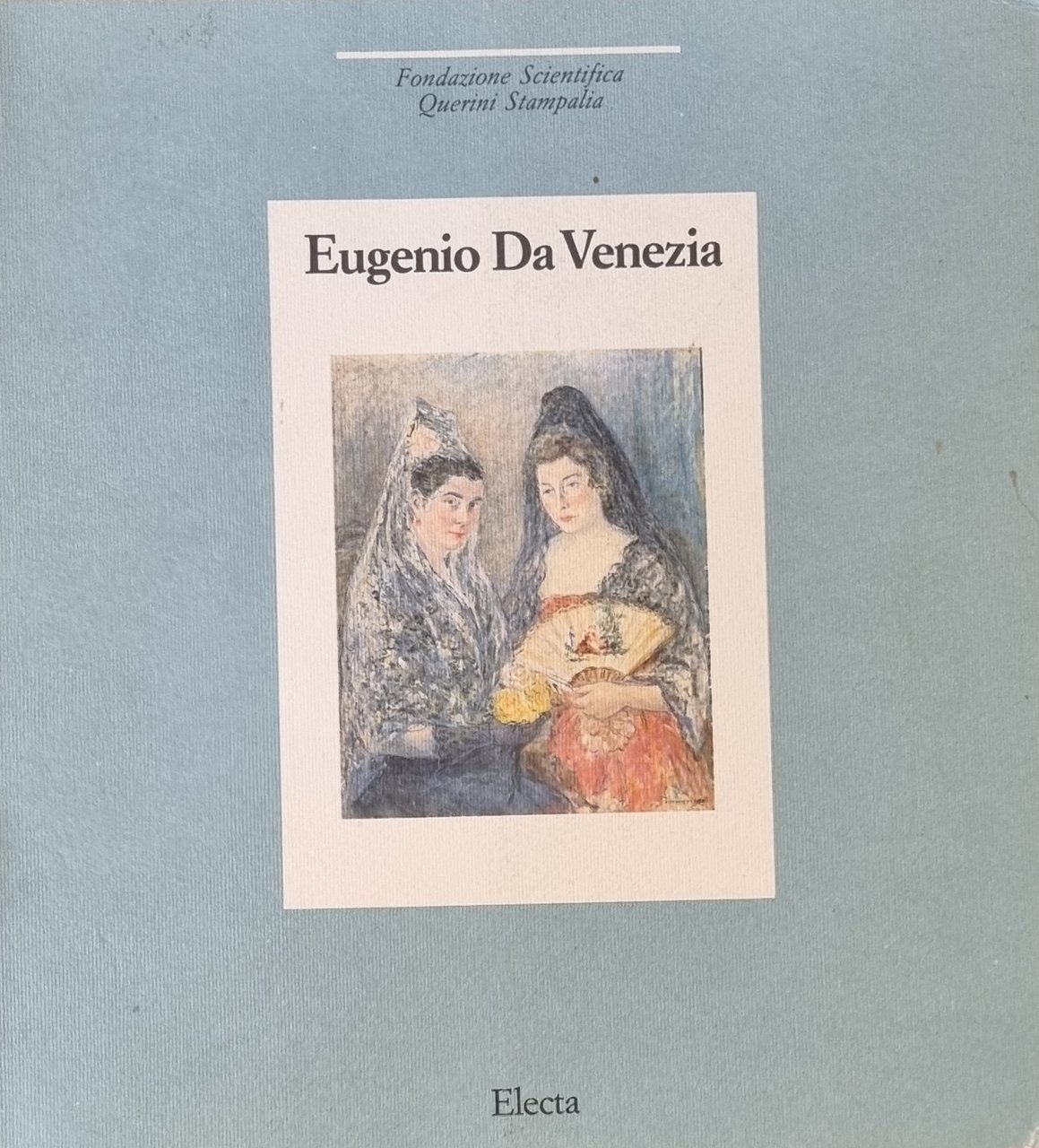 EUGENIO DA VENEZIA. LA DONAZIONE ALLA QUERINI STAMPALIA