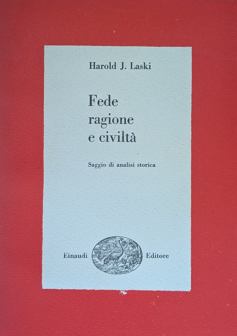 FEDE RAGIONE E CIVILTA'. SAGGIO DI ANALISI STORICA