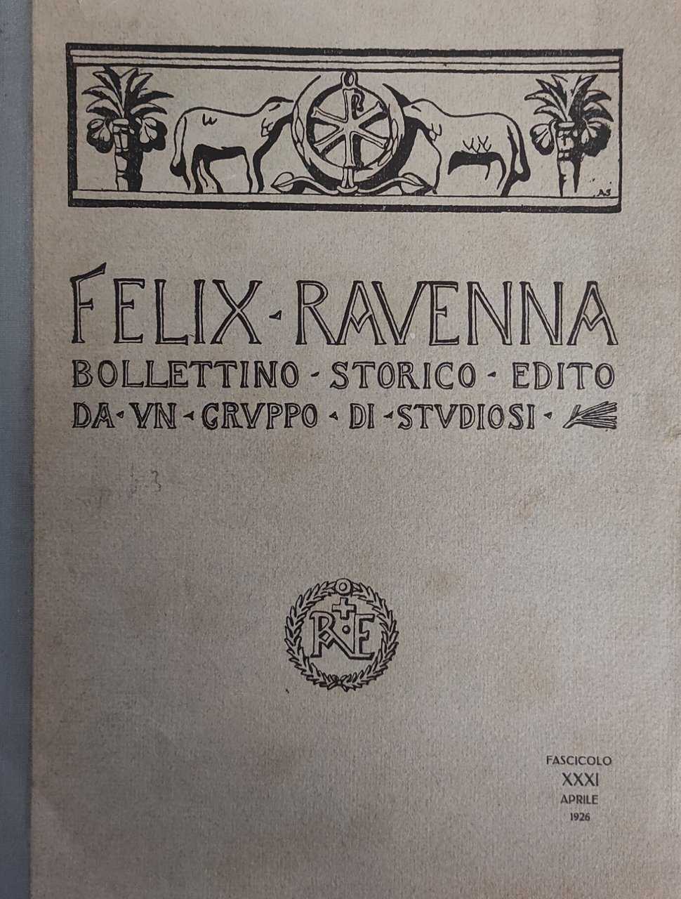 FELIX RAVENNA. BOLLETTINO STORICO EDITO DA UN GRUPPO DI STUDIOSI