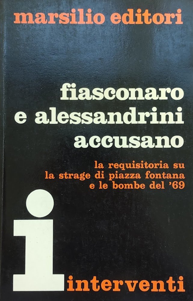 FIASCONARO E ALESSANDRINI ACCUSANO. LA REQUISITORIA SU LA STRAGE DI …