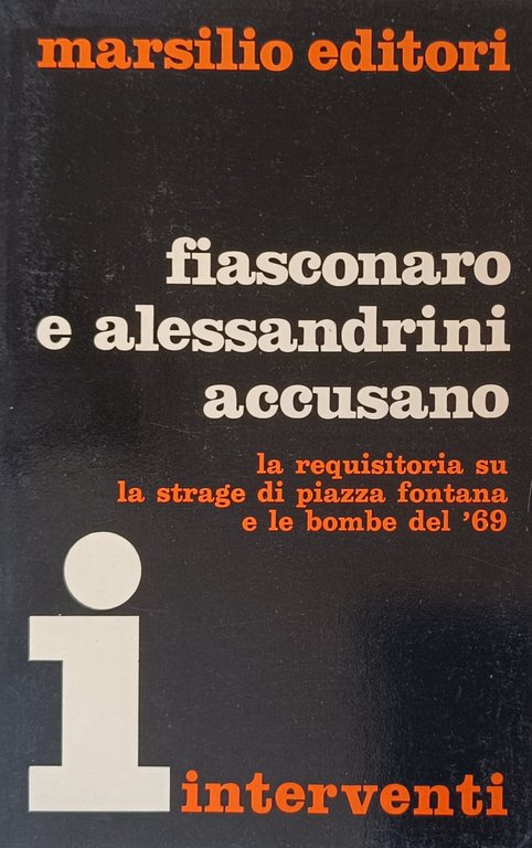 FIASCONARO E ALESSANDRINI ACCUSANO. LA REQUISITORIA SU LA STRAGE DI …