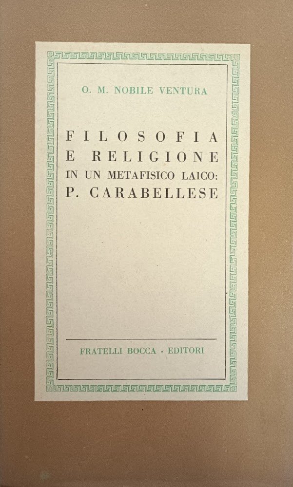 FILOSOFIA E RELIGIONE IN UN METAFISICO LAICO: P. CARABELLESE