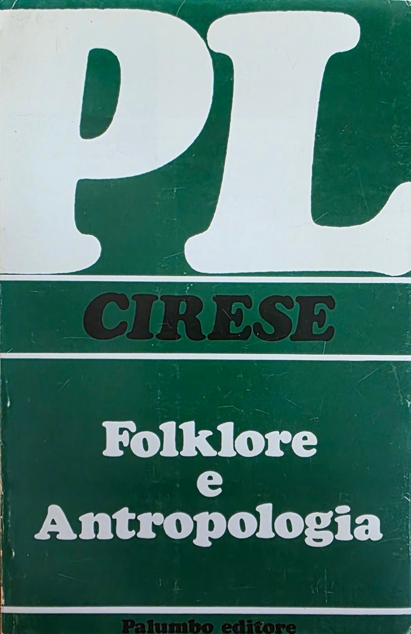FOLKLORE E ANTROPOLOGIA. TRA STORICISMO E MARXISMO