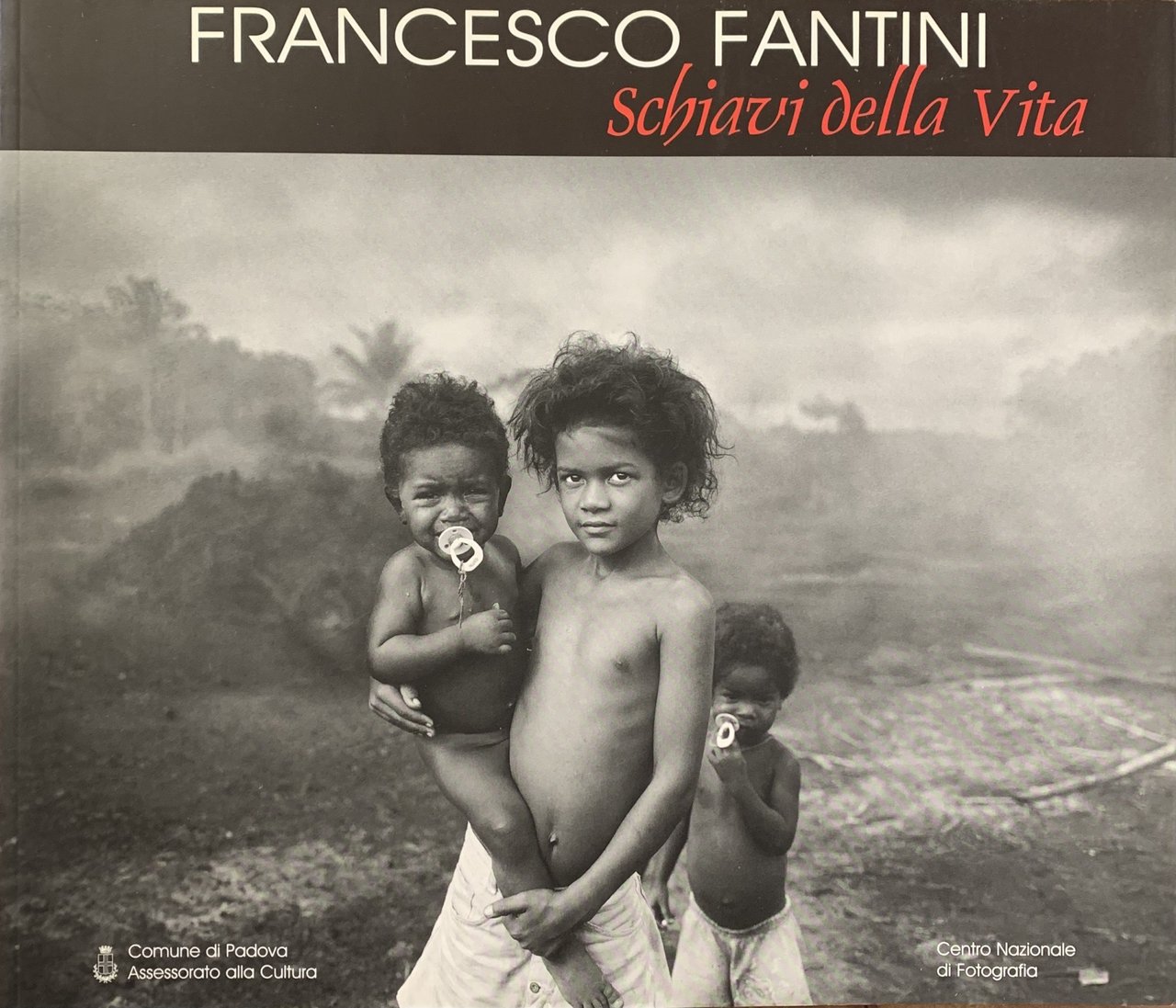 FRANCESCO FANTINI. SCHIAVI DELLA VITA