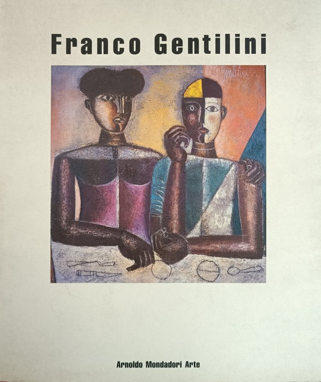 FRANCO GENTILINI. DIPINTI E DISEGNI